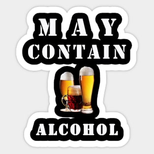 May contain alcohol T-shirt Sticker